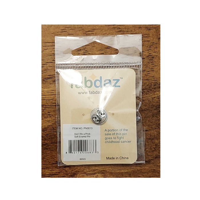Don’t Be a Prick Enamel Pin with Metal Frame