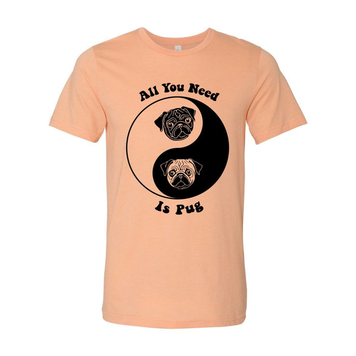 All You Need Is Pug | Kawai Cute Dog Pet Lovers | 60s Hippy Yin Yang Tai Qi Graphic Art T-Shirt