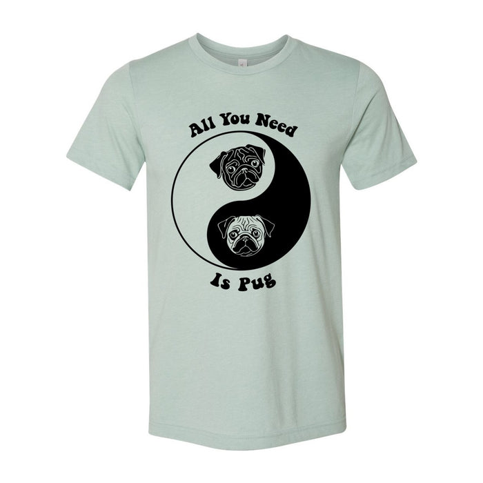 All You Need Is Pug | Kawai Cute Dog Pet Lovers | 60s Hippy Yin Yang Tai Qi Graphic Art T-Shirt