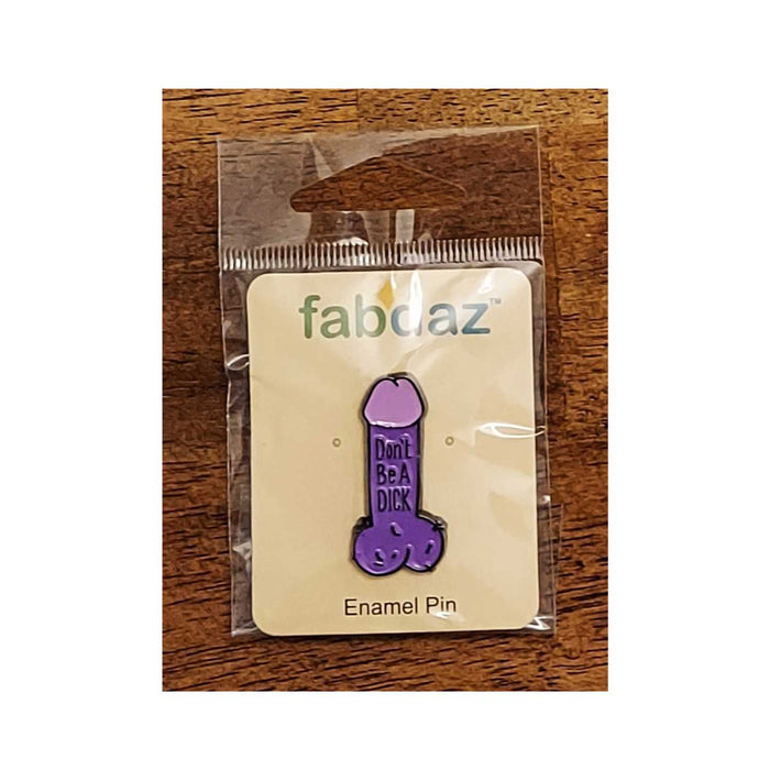 Don’t Be a Dick Enamel Pin with Metal Frame