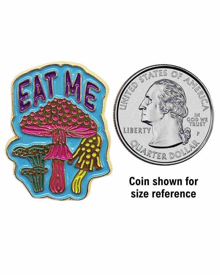Eat Me Mushroom Enamel Pin with Metal Frame