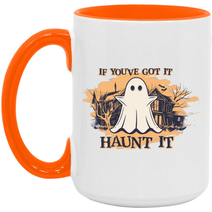 If You've Got It, Haunt It ceramic coffee mug