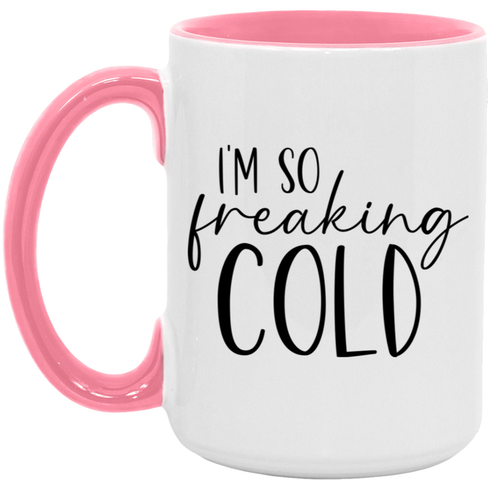 I'm So Freaking Cold ceramic coffee mug, product photo 4