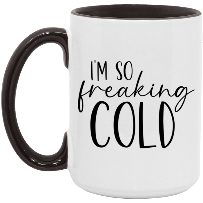 I'm So Freaking Cold ceramic coffee mug, product photo 5