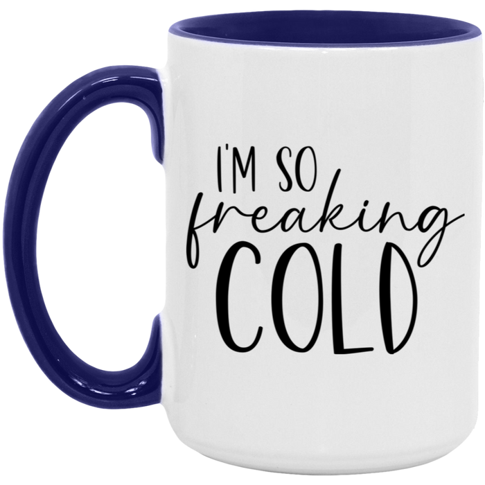 I'm So Freaking Cold ceramic coffee mug, product photo 6