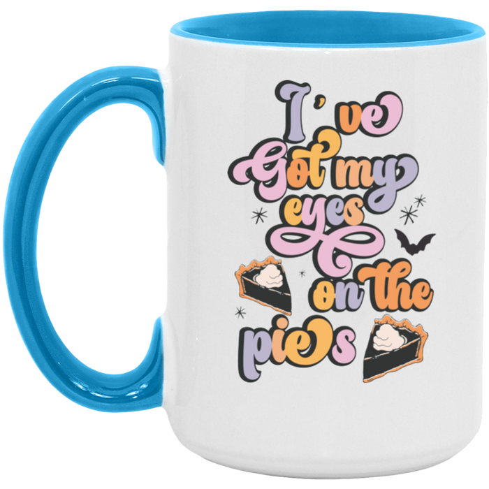 I've Got My Eyes On The Pies ceramic coffee mug, product photo 3