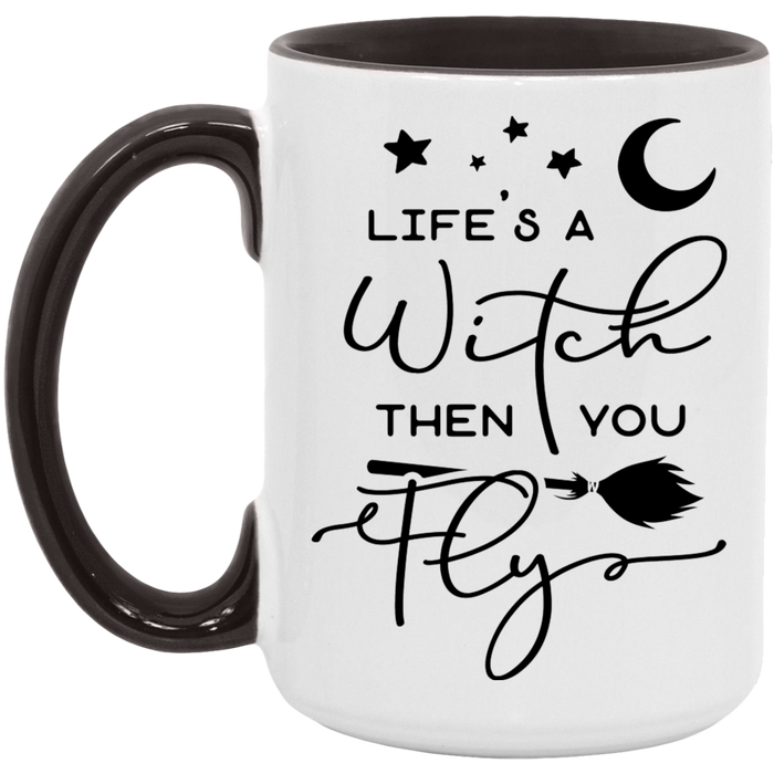Life's A Witch Then You Fly ceramic coffee mug, product photo 6