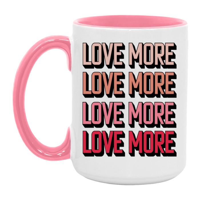 Love More ceramic coffee mug